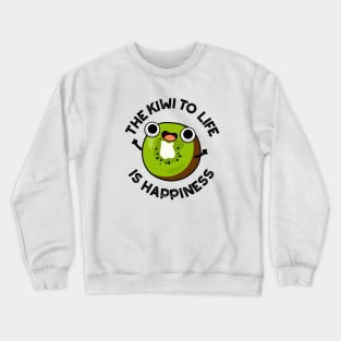 The Kiwi To Life Is Happiness Cute Fruit Pun Crewneck Sweatshirt